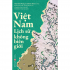 Việt Nam: Lịch sử không biên giới