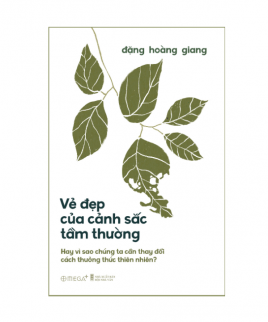 Vẻ đẹp của cảnh sắc tầm thường (Bìa cứng)