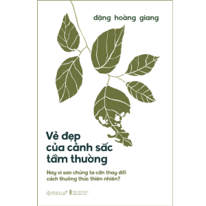 Vẻ đẹp của cảnh sắc tầm thường (Bìa cứng)